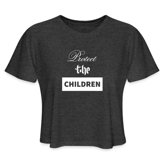 Women's Cropped PROTECT THE CHILDREN T-Shirt - deep heather
